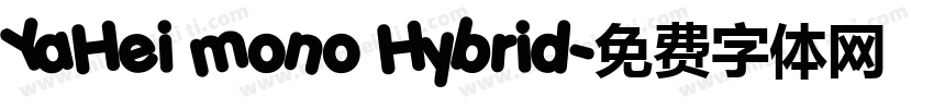 YaHei mono Hybrid字体转换
